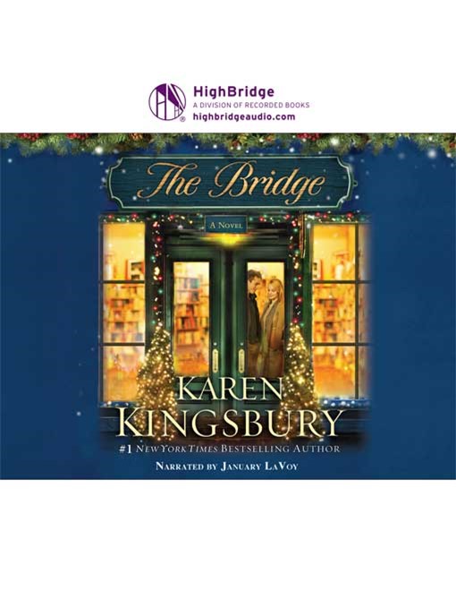 Title details for The Bridge by Karen Kingsbury - Wait list